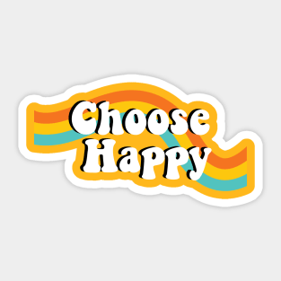 Choose Happy Sticker